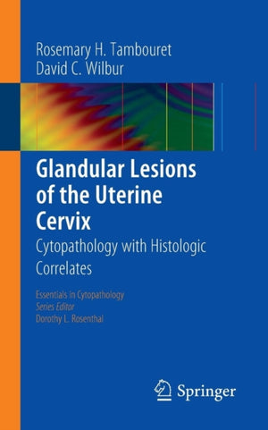 Glandular Lesions of the Uterine Cervix
