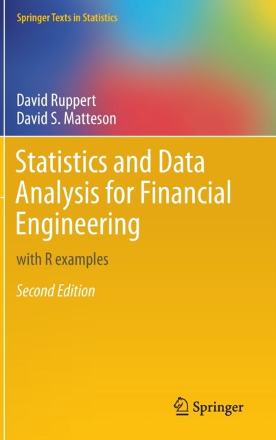 Book cover of: Statistics and Data Analysis for Financial Engineering. By: David Ruppert