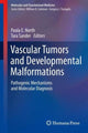 Book cover of: Vascular Tumors and Developmental Malformations. By: Paula E. North
