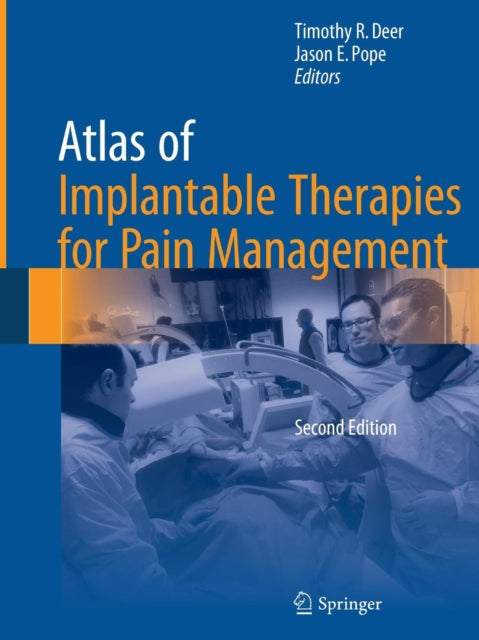 Book cover of: Atlas of Implantable Therapies for Pain Management. By: Timothy R. Deer