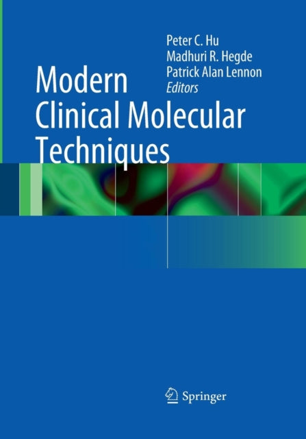 Book cover of: Modern Clinical Molecular Techniques. By: Peter Hu