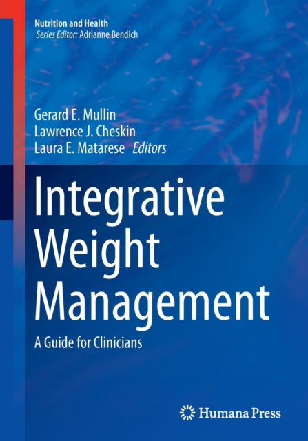 Book cover of: Integrative Weight Management. By: Gerard E. Mullin