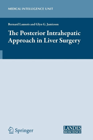 Posterior Intrahepatic Approach in Liver Surgery