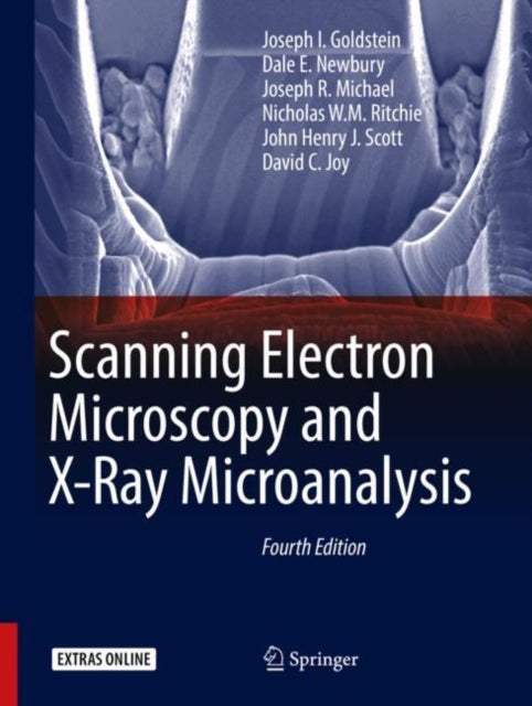 Book cover of: Scanning Electron Microscopy and X-Ray Microanalysis. By: Dale E. Newbury