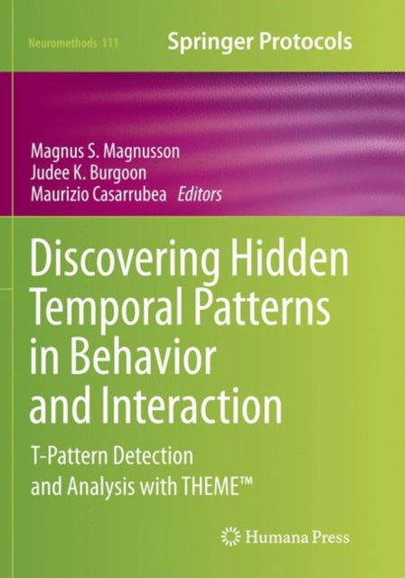 Book cover of: Discovering Hidden Temporal Patterns in Behavior and Interaction. By: Magnus S. Magnusson