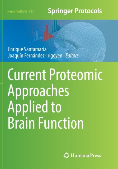 Book cover of: Current Proteomic Approaches Applied to Brain Function. By: Enrique Santamaría