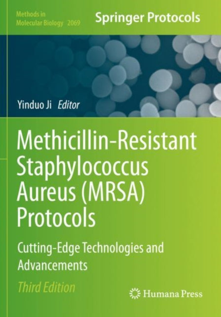 Book cover of: Methicillin-Resistant Staphylococcus Aureus (MRSA) Protocols. By: Yinduo Ji