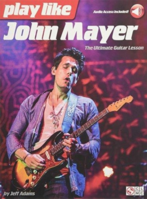 Book cover of: Play like John Mayer. By: Jeff Adams