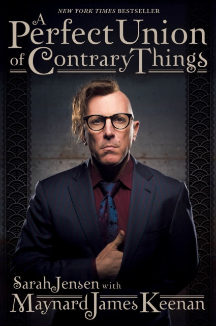 Book cover of: Perfect Union of Contrary Things. By: Maynard James Keenan