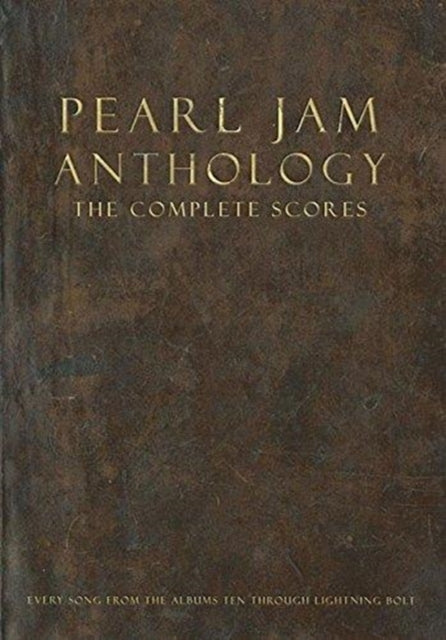 Book cover of: Pearl Jam Anthology - The Complete Scores. By: Pearl Jam