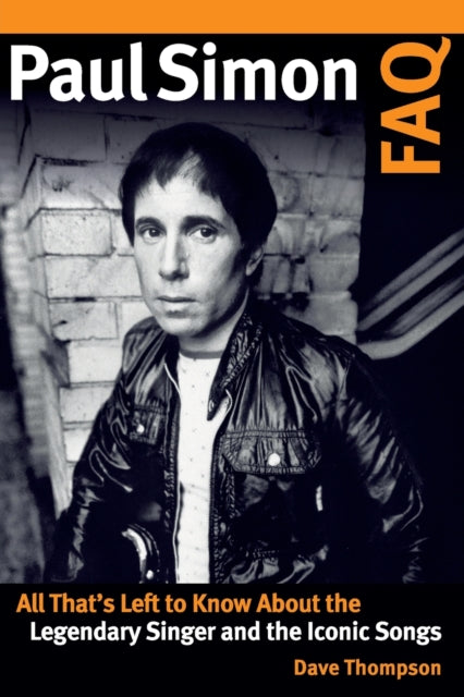 Book cover of: Paul Simon FAQ. By: Dave Thompson