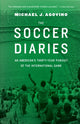 Book cover of: Soccer Diaries. By: Michael J. Agovino