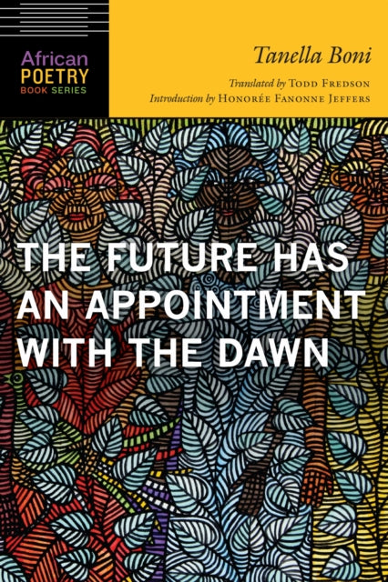 Book cover of: Future Has an Appointment with the Dawn. By: Tanella Boni