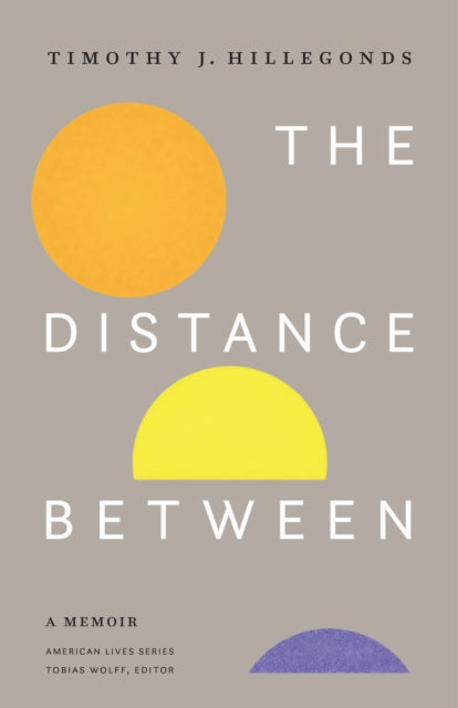 Book cover of: Distance Between. By: Timothy J. Hillegonds