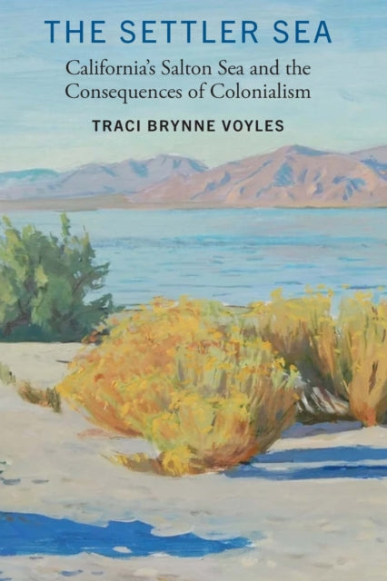 Book cover of: Settler Sea. By: Traci Brynne Voyles