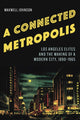 Book cover of: Connected Metropolis. By: Maxwell Johnson