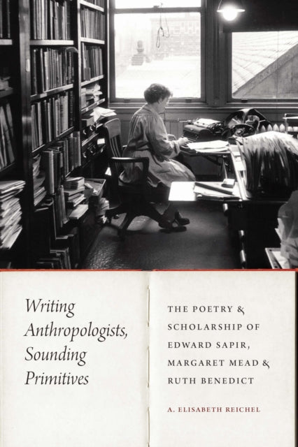 Book cover of: Writing Anthropologists, Sounding Primitives. By: A. Elisabeth Reichel