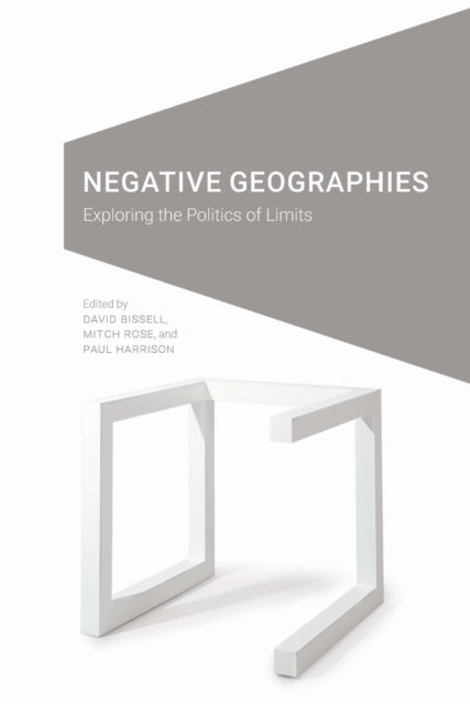 Book cover of: Negative Geographies. By: David Bissell