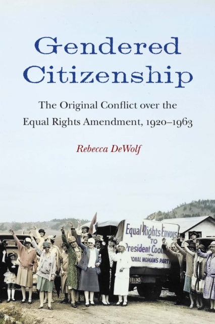 Book cover of: Gendered Citizenship. By: Rebecca DeWolf