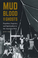 Book cover of: Mud, Blood, and Ghosts. By: Julie Carr