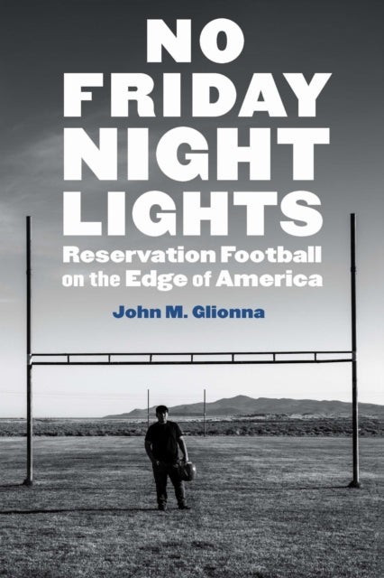 Book cover of: No Friday Night Lights. By: John M. Glionna