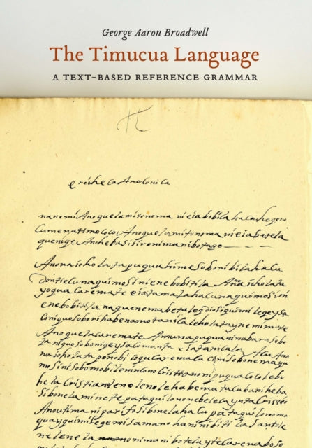 Book cover of: Timucua Language. By: George Aaron Broadwell