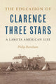 Book cover of: Education of Clarence Three Stars. By: Philip Burnham
