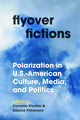 Book cover of: Flyover Fictions. By: Cornelia Klecker