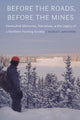 Book cover of: Before the Roads, Before the Mines. By: Robert Jarvenpa