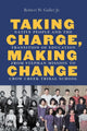 Book cover of: Taking Charge, Making Change. By: Galler, Robert W., Jr.