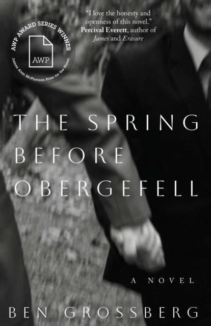 Book cover of: Spring Before Obergefell. By: Benjamin Grossberg