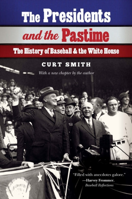Book cover of: Presidents and the Pastime. By: Curt Smith