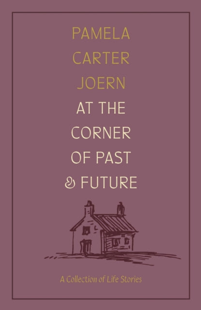 Book cover of: At the Corner of Past and Future