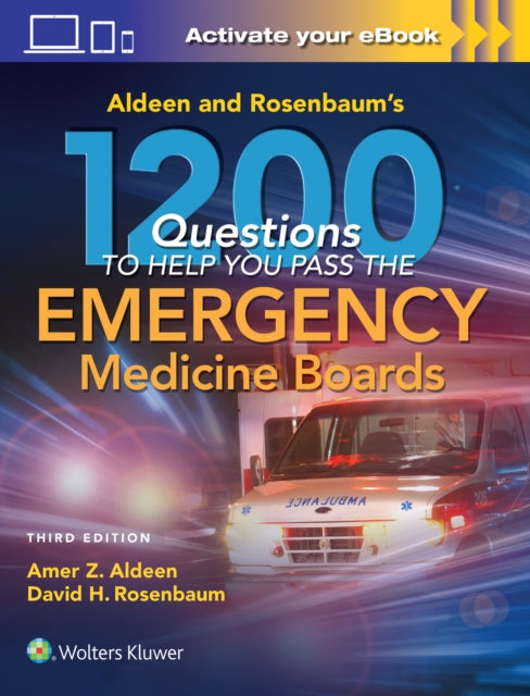 Book cover of: Aldeen and Rosenbaum's 1200 Questions to Help You Pass the Emergency Medicine Boards. By: Amer Aldeen