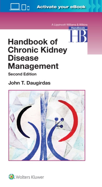 Book cover of: Handbook of Chronic Kidney Disease Management. By: Dr. John T. Daugirdas M.D.