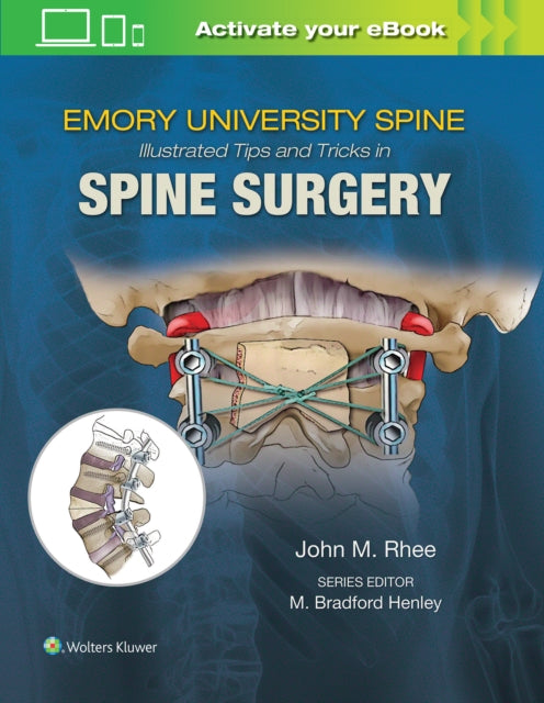 Book cover of: Emory's Illustrated Tips and Tricks in Spine Surgery. By: John Rhee