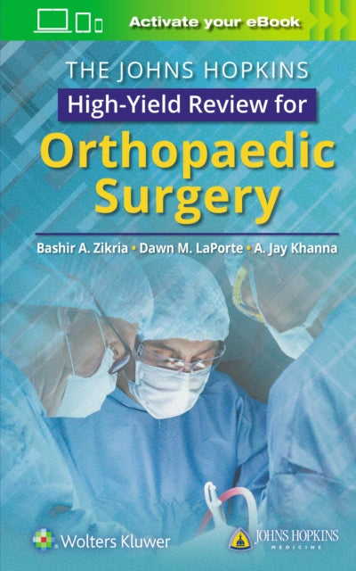 Book cover of: Johns Hopkins High-Yield Review for Orthopaedic Surgery. By: Dr. Bashir Zikria MD