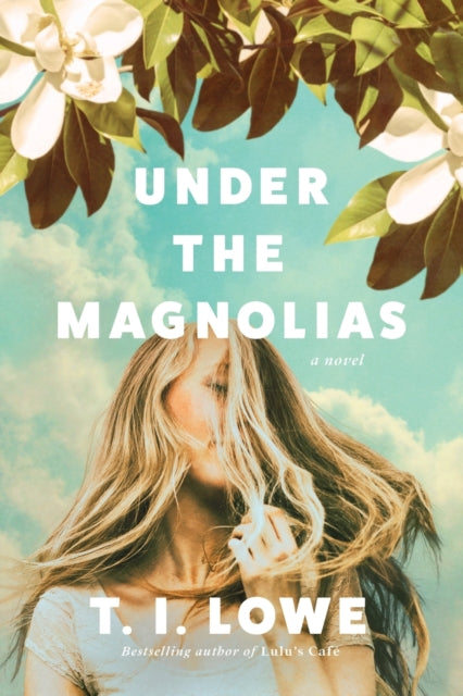 Book cover of: Under the Magnolias. By: T.I. Lowe