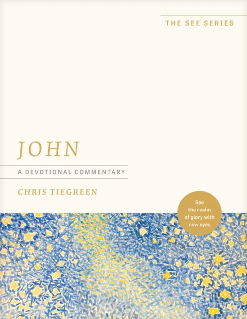 Book cover of: John: A Devotional Commentary. By: Chris Tiegreen