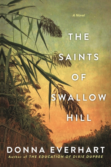 Book cover of: Saints of Swallow Hill. By: Donna Everhart