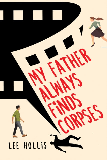 Book cover of: My Father Always Finds Corpses. By: Lee Hollis