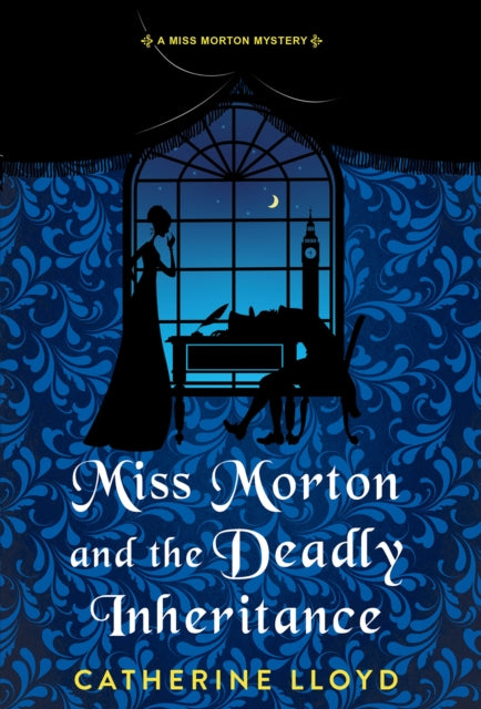 Book cover of: Miss Morton and the Deadly Inheritance