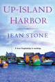 Book cover of: Up Island Harbor. By: Jean Stone