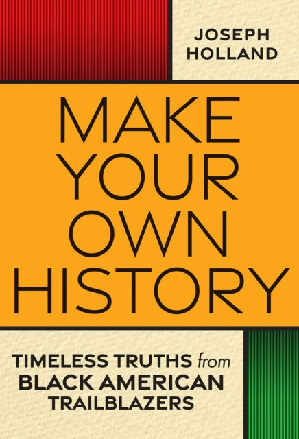 Book cover of: Make Your Own History. By: Joseph H. Holland