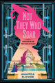 Book cover of: Not They Who Soar. By: Amanda Flower