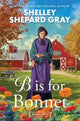 Book cover of: B Is for Bonnet. By: Shelley Shepard Gray