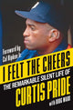 Book cover of: I Felt the Cheers. By: Curtis Pride