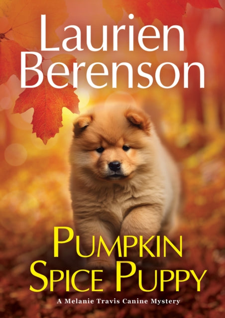 Book cover of: Pumpkin Spice Puppy. By: Laurien Berenson