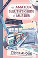 Book cover of: Amateur Sleuth’s Guide to Murder, An. By: Lynn Cahoon