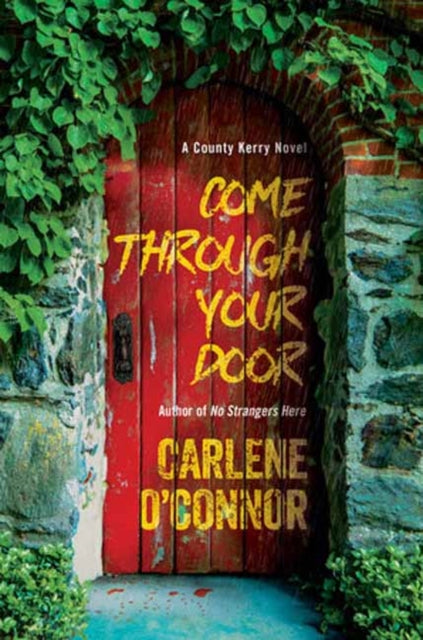 Book cover of: Come Through Your Door. By: Carlene O'Connor